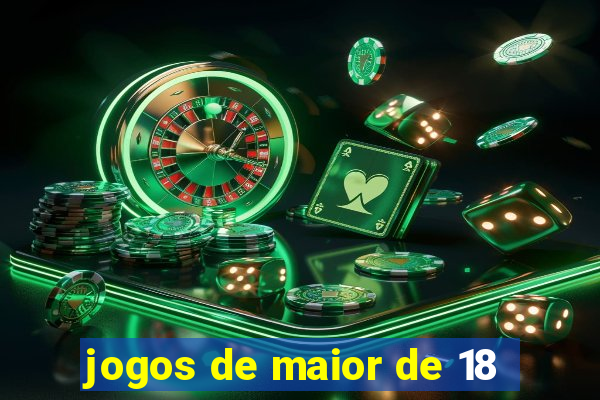 jogos de maior de 18